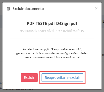 Janela de confirma&ccedil;&atilde;o na plataforma D4Sign com a op&ccedil;&atilde;o "Reaproveitar e excluir" destacada.